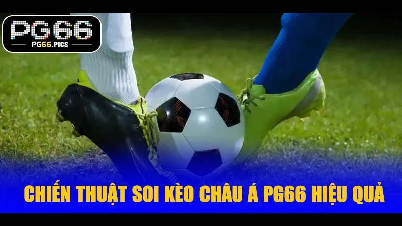 Mẹo Cần Lưu Ý Khi Soi Kèo Châu Á - chiến thuật